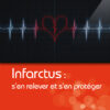 Couverture du livre Infarctus : s'en relever et s'en protéger - ISBN 9791090685581