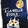 Couverture du livre À la belle étoile d'Éric Sanvoisin - ISBN 9791096935062