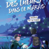 Couverture du livre "Des lueurs dans le marais" de Valérie de La Torre - EAN 9782383020714