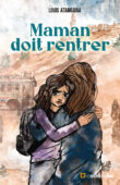 Couverture du livre "Maman doit rentrer" de Louis Atangana - EAN 9782383020721